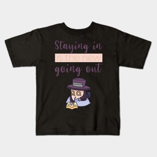 Staying In Is The New Going Out Kids T-Shirt